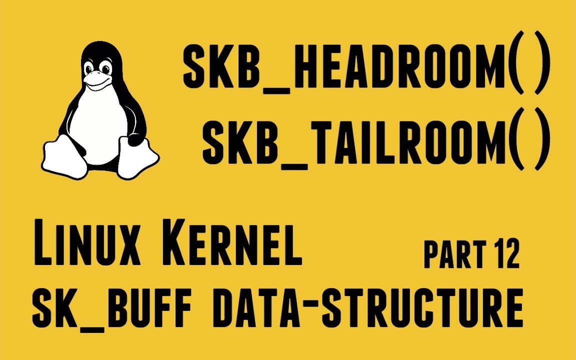 Linux Kernel Network Programming - struct sk_buff data-structure - skb_headroom() skb_tailroom() APIs