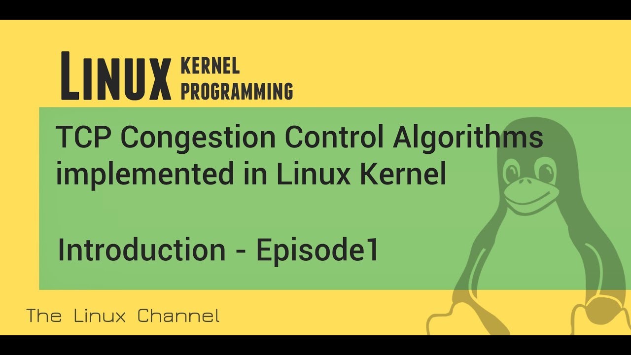 Linux Kernel TCP Congestion Control Algorithms - Introduction