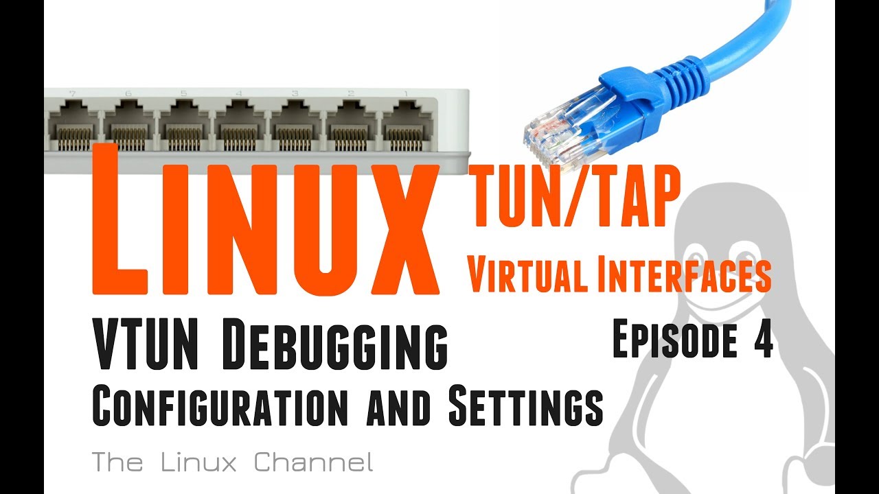 Linux TUN/TAP virtual network interfaces - Debugging VTUN Tunnels - Config & Settings