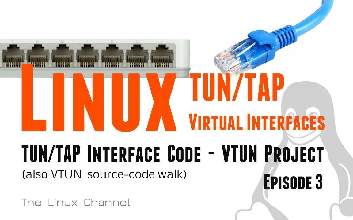 Linux TUN/TAP virtual network interfaces - VTUN Project Source Code Walk