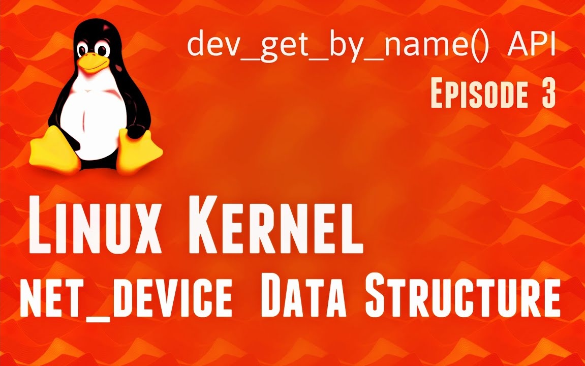 Linux Kernel Network Programming - struct net_device data-structure - dev_get_by_name() API
