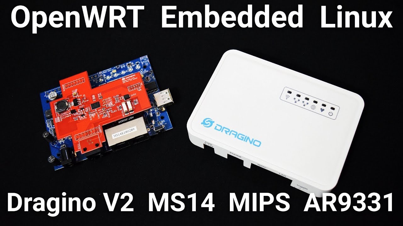 My OpenWRT Embedded Linux build on a Dragino V2 MS14 MIPS AR9331 Processor - VLOG and Workflow