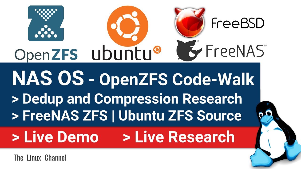 NAS OS - OpenZFS code-walk - FreeNAS ZFS - Ubuntu ZFS - Deduplication and Compression