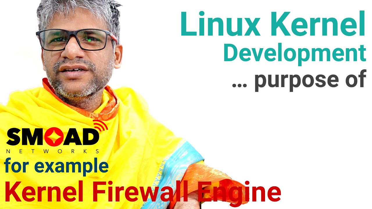 What is purpose of Kernel Development - Example SMOAD Networks SDWAN Orchestrator Firewall Kernel Engine