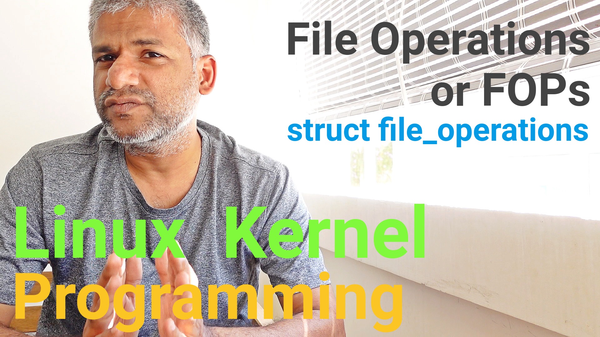 Linux Kernel Programming - File Operations or FOPs - struct file_operations