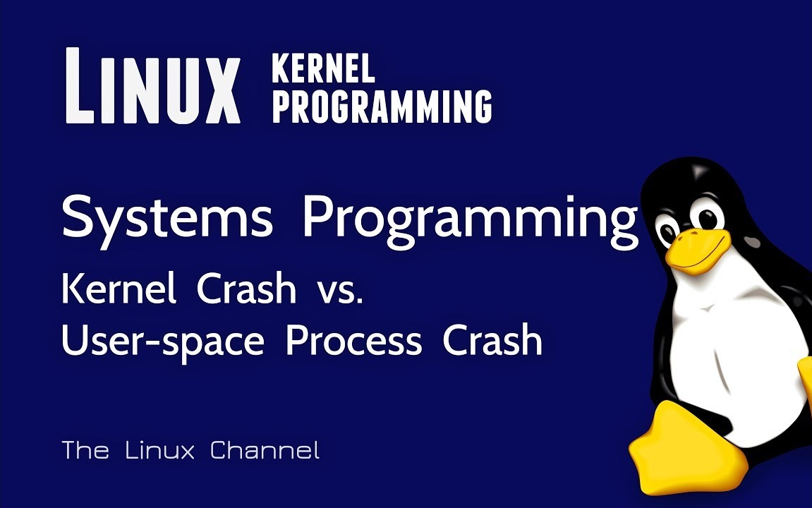 Systems Programming - Kernel Crash vs User-space Process Crash