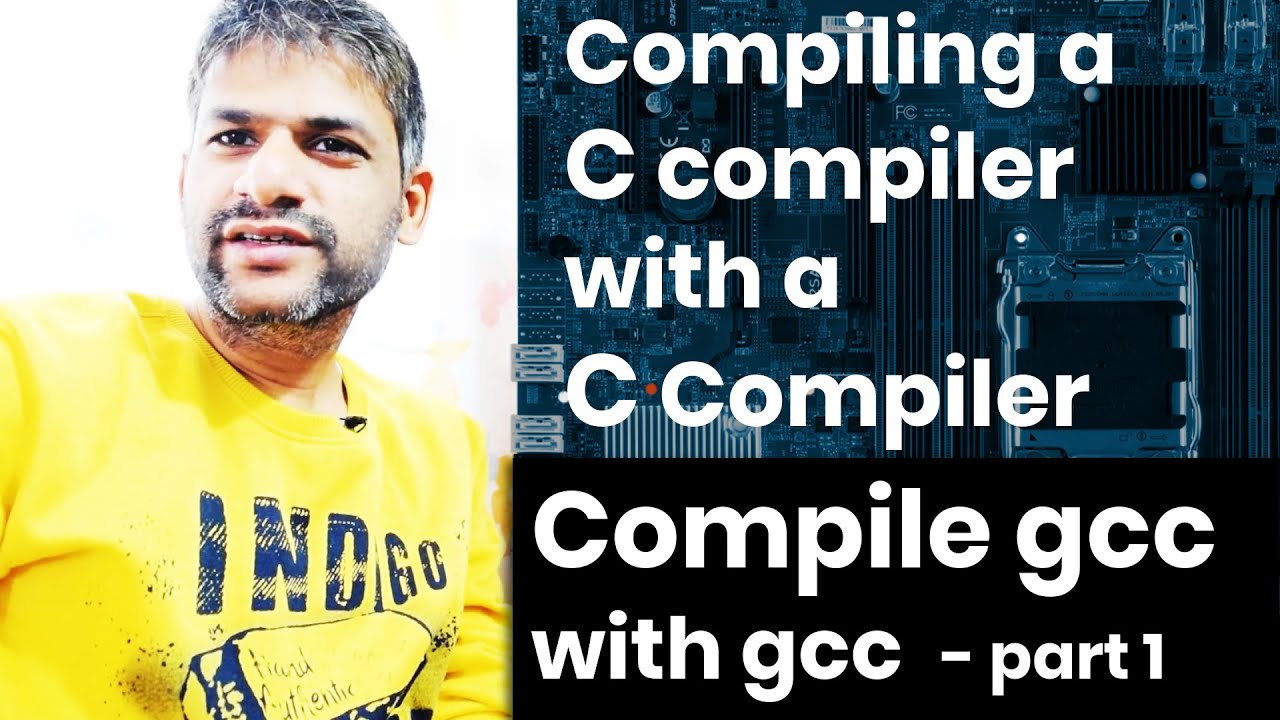 Compiling a C Compiler with a C Compilter - Compile gcc with gcc